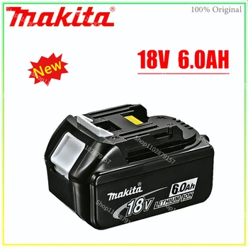18 В 100% Оригинальный Аккумулятор Makita 18 В 6000 мАч Для Электроинструментов Со светодиодной литий-ионной Заменой BL1830 BL1860B BL1860 BL1850