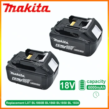 18V 6.0Ah Makita Оригинал со светодиодной литий-ионной заменой LXT BL1860B BL1860 BL1850 аккумуляторная батарея электроинструмента Makita
