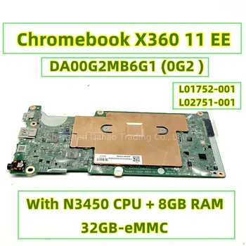 L01752-001 L02751-001 Для HP Chromebook X360 11 EE Материнская плата ноутбука DA00G2MB6G1 0G2 с процессором UMA N3450 8 ГБ оперативной памяти 32 ГБ-eMMC