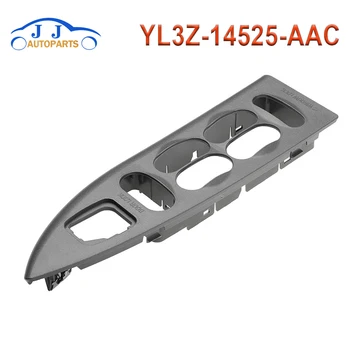 Новый Высококачественный Переключатель стеклоподъемника YL3Z-14525-AAC 14600961 YL3Z14525AAC для Ford