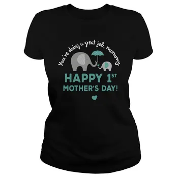 Слоны, ты отлично справляешься, мамочка, с 1-м Днем матери Женская футболка